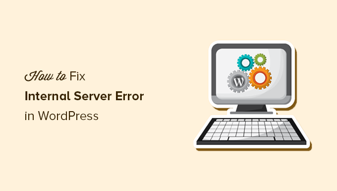 How to Fix Wordpress Internal Server Error